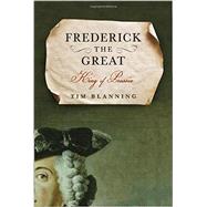 Frederick the Great 9781400068128