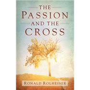 The Passion and the Cross 9781616368128