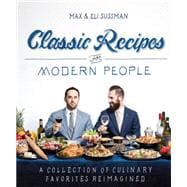 The Classic Recipes for Modern People 9781616288129