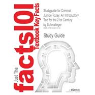 Outlines & Highlights for Criminal Justice Today: An Introductory Text for the 21st Century 9781428818132