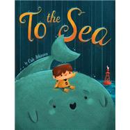 To the Sea 9781484708132