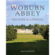 Woburn Abbey: The Park & Gardens 9781910258132