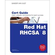 Red Hat RHCSA 8 Cert Guide EX200 9780135938133