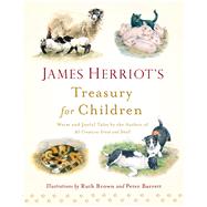 James Herriot's Treasury for Children Warm and Joyful Tales by the Author of All Creatures Great and Small 9781250058133