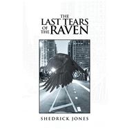 The Last Tears of the Raven 9781796018134