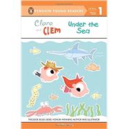 Clara and Clem Under the Sea 9780448478135