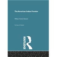 The American Indian Frontier 9780415868136