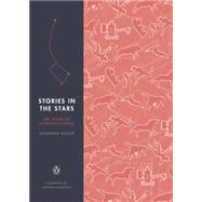 Stories in the Stars An Atlas of Constellations 9780143128137