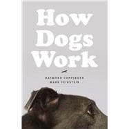 How Dogs Work 9780226128139