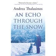 An Echo Through the Snow A Novel 9780765368140