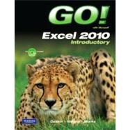 GO! with Microsoft Excel 2010 Introductory 9780135098141