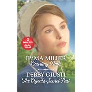 Courting Ruth and The Secret Agent's Past The Agent's Secret Past 9780373838141