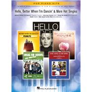 Hello, Better When I'm Dancin' & More Hot Singles 9781495058141