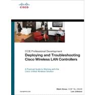 Deploying and Troubleshooting Cisco Wireless LAN Controllers 9781587058141