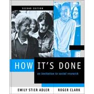 How It's Done: An Invitation to Social Research With Infotrac 9780534588144