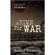 A Time for War 9781555718145