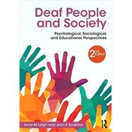 Deaf People and Society: Psychological, Sociological and Educational Perspectives 9781138908147