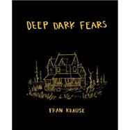 Deep Dark Fears 9781607748151