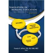 Simulation in Nursing Education From Conceptualization to Evaluation 9781934758151