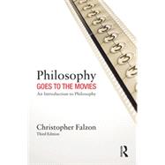Philosophy Goes to the Movies: An Introduction to Philosophy 9780415538152