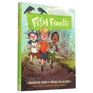 Ghosts Don't Wear Glasses 9781452138152