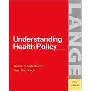 Understanding Health Policy : A Clinical Approach 9780071378154