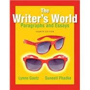 The Writer's World Paragraphs and Essays Plus MyWritingLab with Pearson eText -- Access Card Package 9780134038155