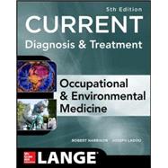 CURRENT Occupational and Environmental Medicine 5/E 9780071808156
