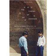 The Cinema of Jia Zhangke 9781784538156