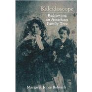 Kaleidoscope: Redrawing an American Family Tree 9781557288158