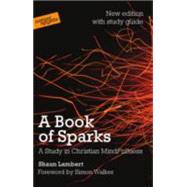 A Book of Sparks: A Study in Christian Mindfullness 9781909728158