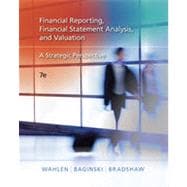 Financial Reporting, Financial Statement Analysis and Valuation: A Strategic Perspective, 7th Edition 9781133458159