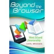 Beyond the Browser