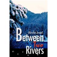 Between Two Rivers