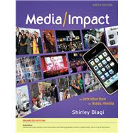 Media/Impact An Introduction to Mass Media, Enhanced 9780495798163