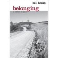 Belonging: A Culture of Place 9780415968164