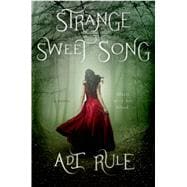 Strange Sweet Song 9781250048165