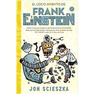 El loco invento de Frank Einstein/ Frank Einstein and the Electro-Finger 9788420488165