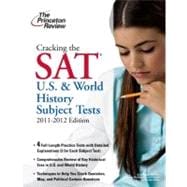 Cracking the SAT U.S. & World History Subject Tests, 2011-2012 Edition 9780375428166