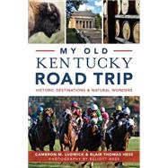 My Old Kentucky Road Trip 9781626198166