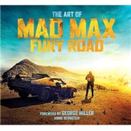 The Art of Mad Max: Fury Road 9781783298167