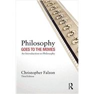 Philosophy Goes to the Movies: An Introduction to Philosophy 9780415538169