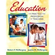 Education : The Practice and Profession of Teaching 9780205608171
