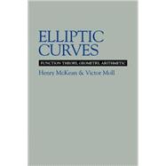 Elliptic Curves: Function Theory, Geometry, Arithmetic