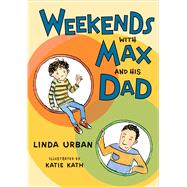 Weekends With Max and His Dad 9780544598171