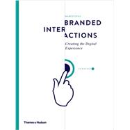 Branded Interactions: Creating the Digital Experience 9780500518175