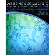 Assessing and Correcting Reading and Writing Difficulties Plus NEW MyEducationLab with Pearson eText -- Access Card 9780133388176
