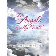 Do Angels Really Exist?