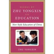 New Education Experiment in China (Works by Zhu Yongxin on Education Series) 9780071838177