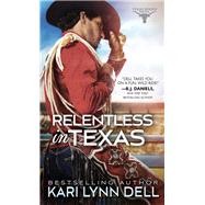 Relentless in Texas 9781492658177